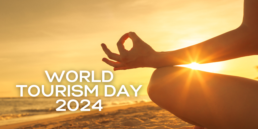 Experience the World: World Tourism Day 2024 Celebration Insights